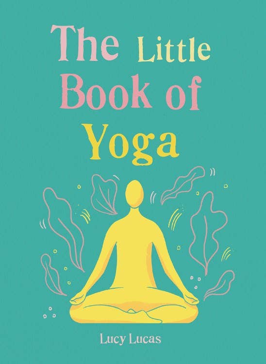 Little Book of Yoga: Harness the Ancient Practice